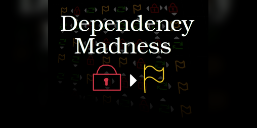 Cover image for Dependency Madness