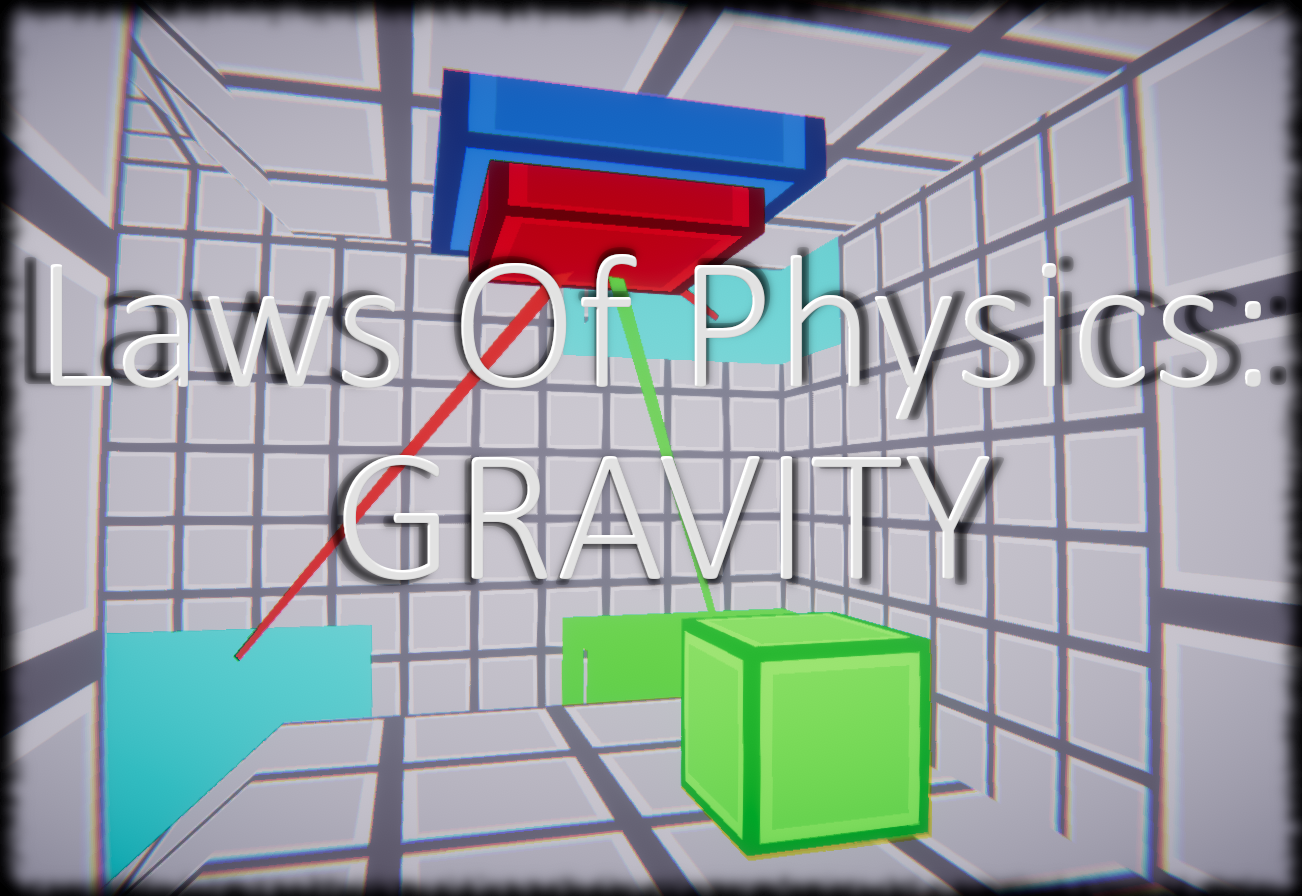 Laws of Physics: GRAVITY