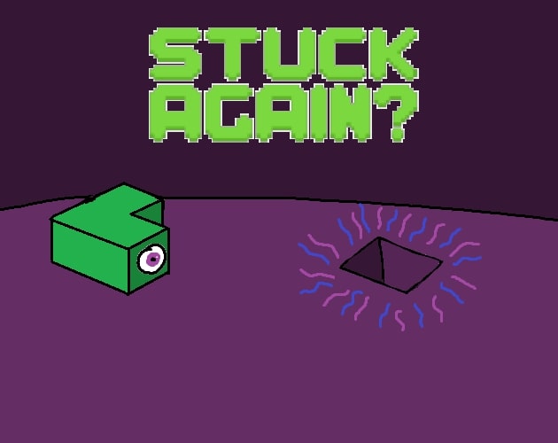 Stuck Again?