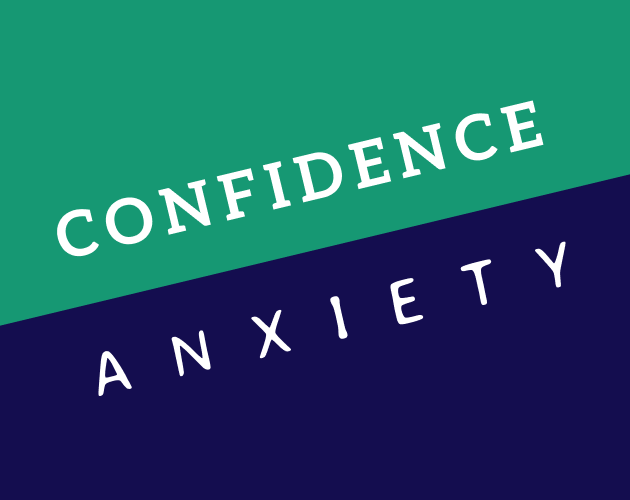 Cover image for CONFIDENCE/ANXIETY