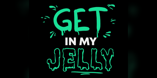 Cover image for Get In My Jelly