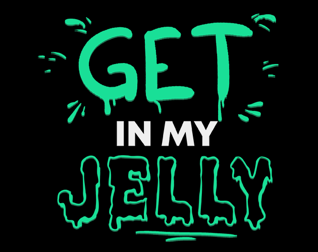Cover image for Get In My Jelly