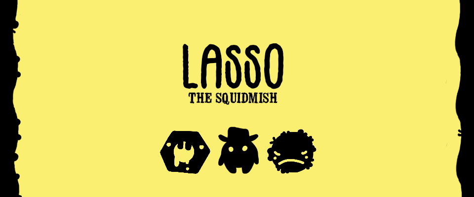 Lasso: The Squidmish