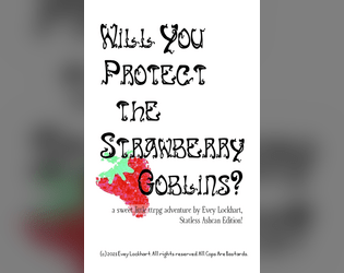Will You Protect the Strawberry Goblins?   - Strawberry Goblins, now funding for a final edition!!! 