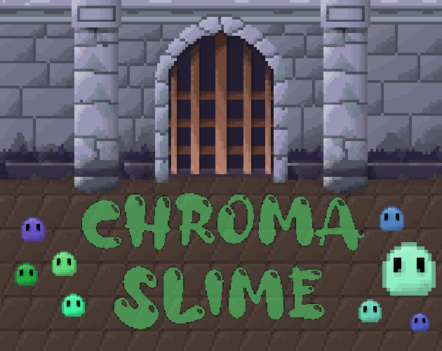 Chroma Slime by Rilabeast, jgamer012, HagridPlank, hesamzkr, Er4din for  GMTK Game Jam 2021 