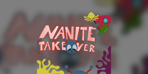 Cover image for Nanite Takeover