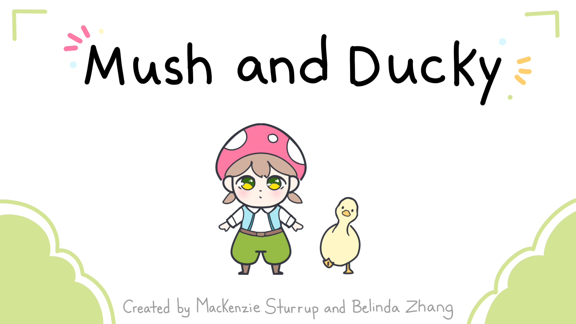 Mush And Ducky