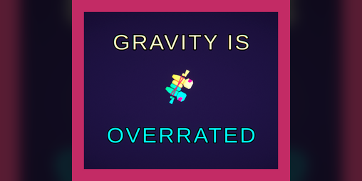 Cover image for Gravity is Overrated