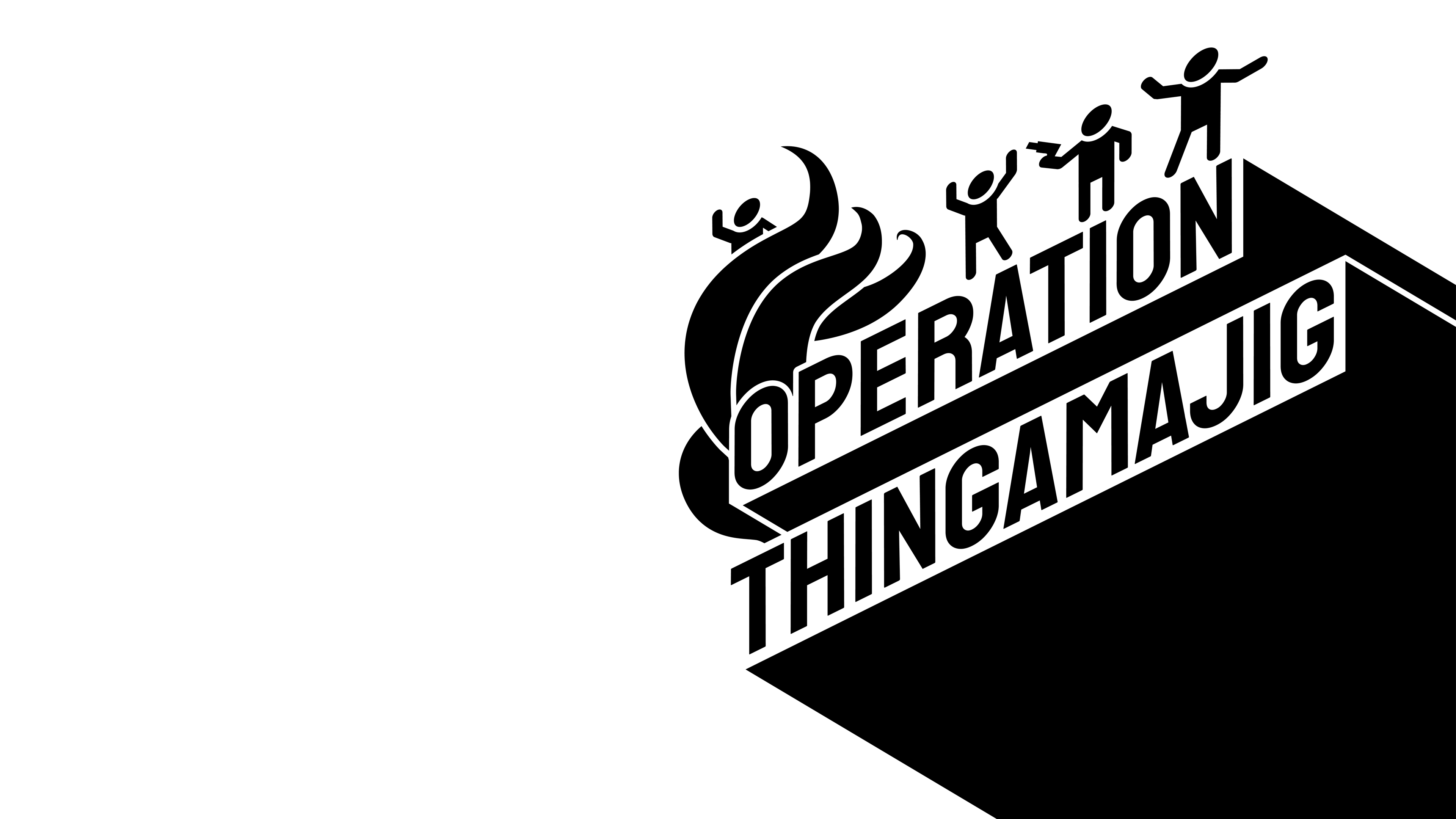 Operation Thingamajig