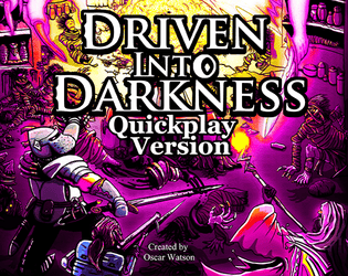 Driven into Darkness Quickplay Version  