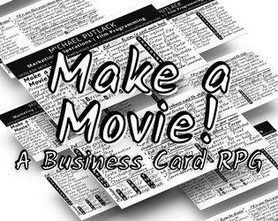 Make a Movie - My Business Card RPG   - Succeed as a Hollywood film producer by rolling dice! 