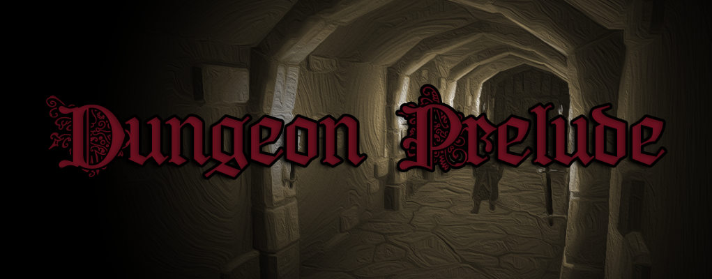Dungeon Prelude
