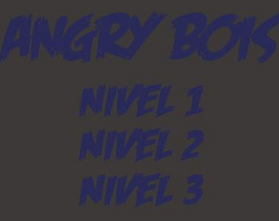 Angry Bois