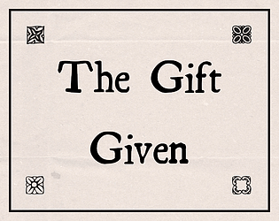 The Gift Given