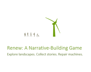 Renew: A Narrative-Building Game  