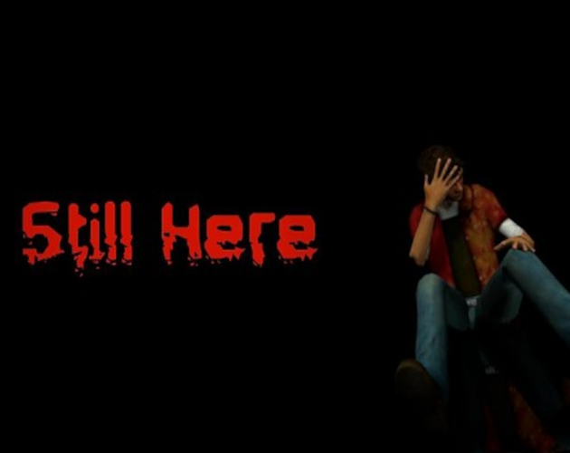 Still Here - Singleplayer