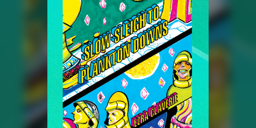 Cover image for Slow Sleigh to Plankton Downs