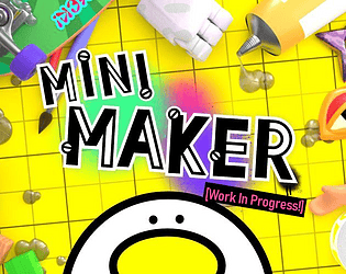 Mini Maker: Make A Thing (WIP) Thumbnail