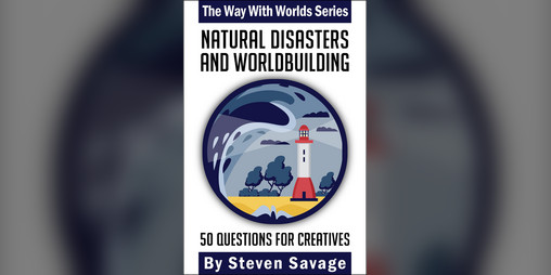 Cover image for Natural Disasters and Worldbuilding: 50 Questions for Creatives