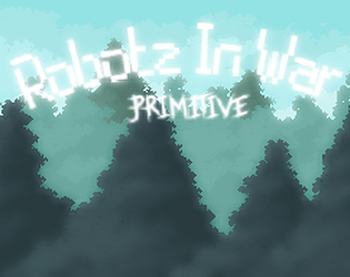 Robotz In War Primitive: The Zequel (Early Access)