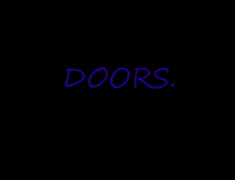 Doors.