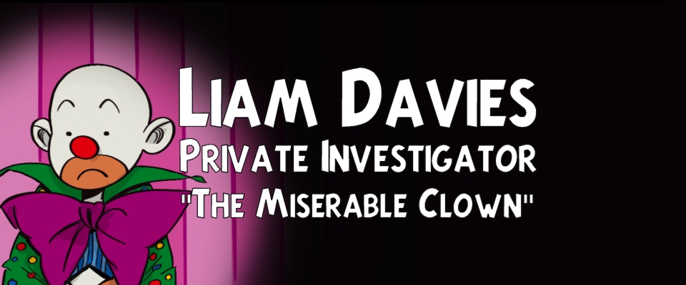 Liam Davies P.I. and The Miserable Clown