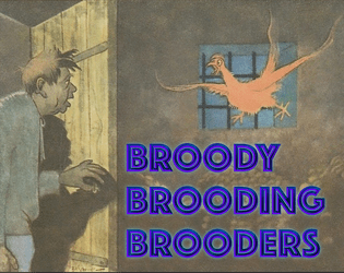 Broody Brooding Brooders  