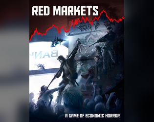 Red Markets: A Game of Economic Horror  