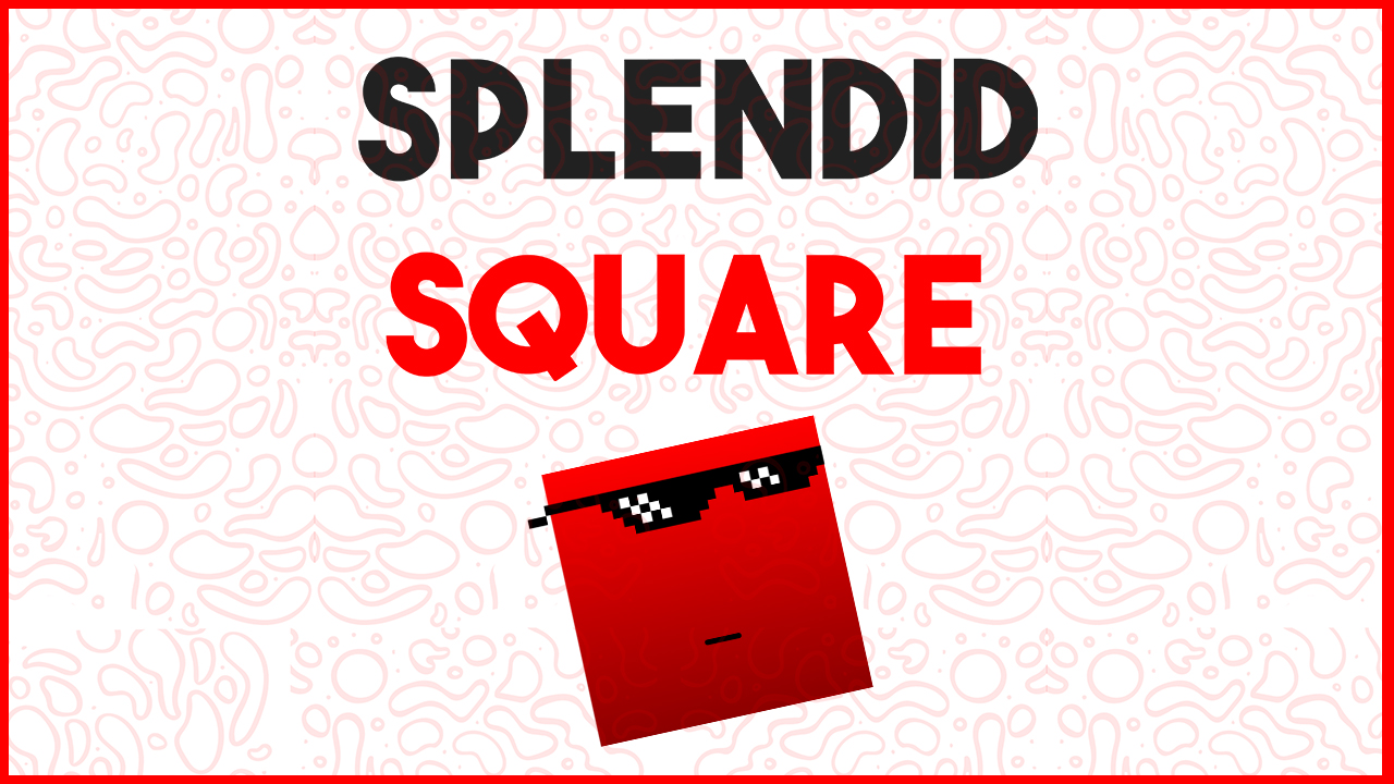 Splendid Square : Journey to a EPIC boss battle