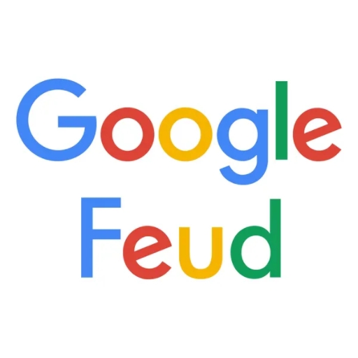 Google Feud Will Take The Rest Of Your Free Time Away - That Eric