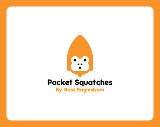 Pocket Squatches: A Chaotic Cryptid TTRPG   - A game about lovable Sasquatches trying to make their way in the world. 