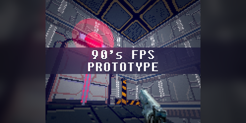 Cover image for 90's FPS Prototype