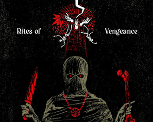 Rites of Vengeance - A Solo Wretched & Alone Game  