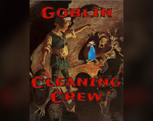 Goblin Cleaning Crew   - Cleanliness is next to gobliness. TTRPG. 