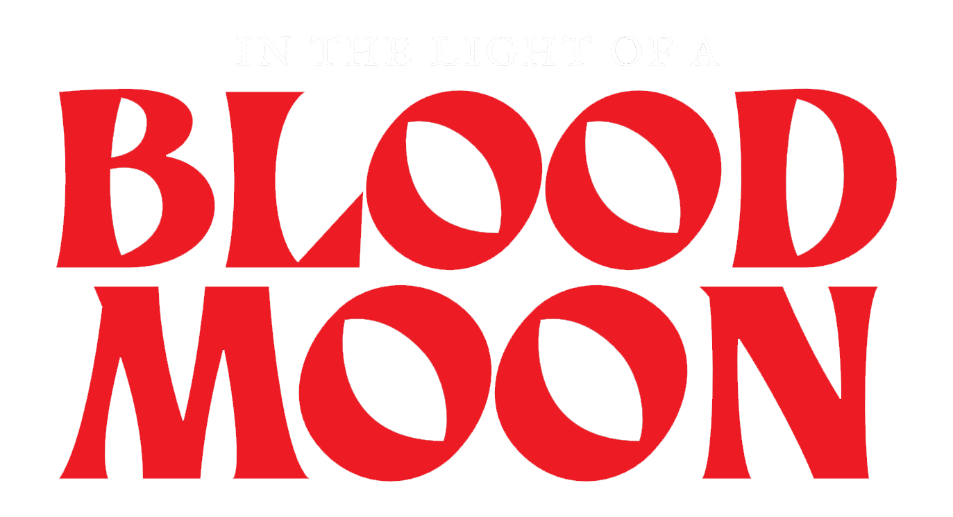 In the Light of a Blood Moon