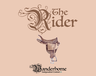The Rider: Wanderhome Playbook   - A playbook for Wanderhome 