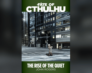 Fate of Cthulhu Timeline • The Rise of the Quiet  