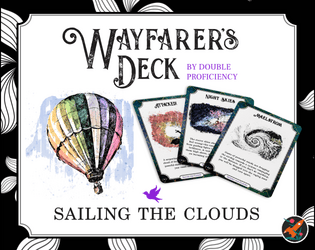 Wayfarer's Deck: Sailing the Clouds   - 50 illustrated cards with exciting encounters for airship travels 