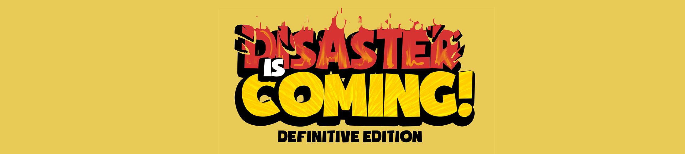 Disaster is coming [DEFINITIVE EDITION]