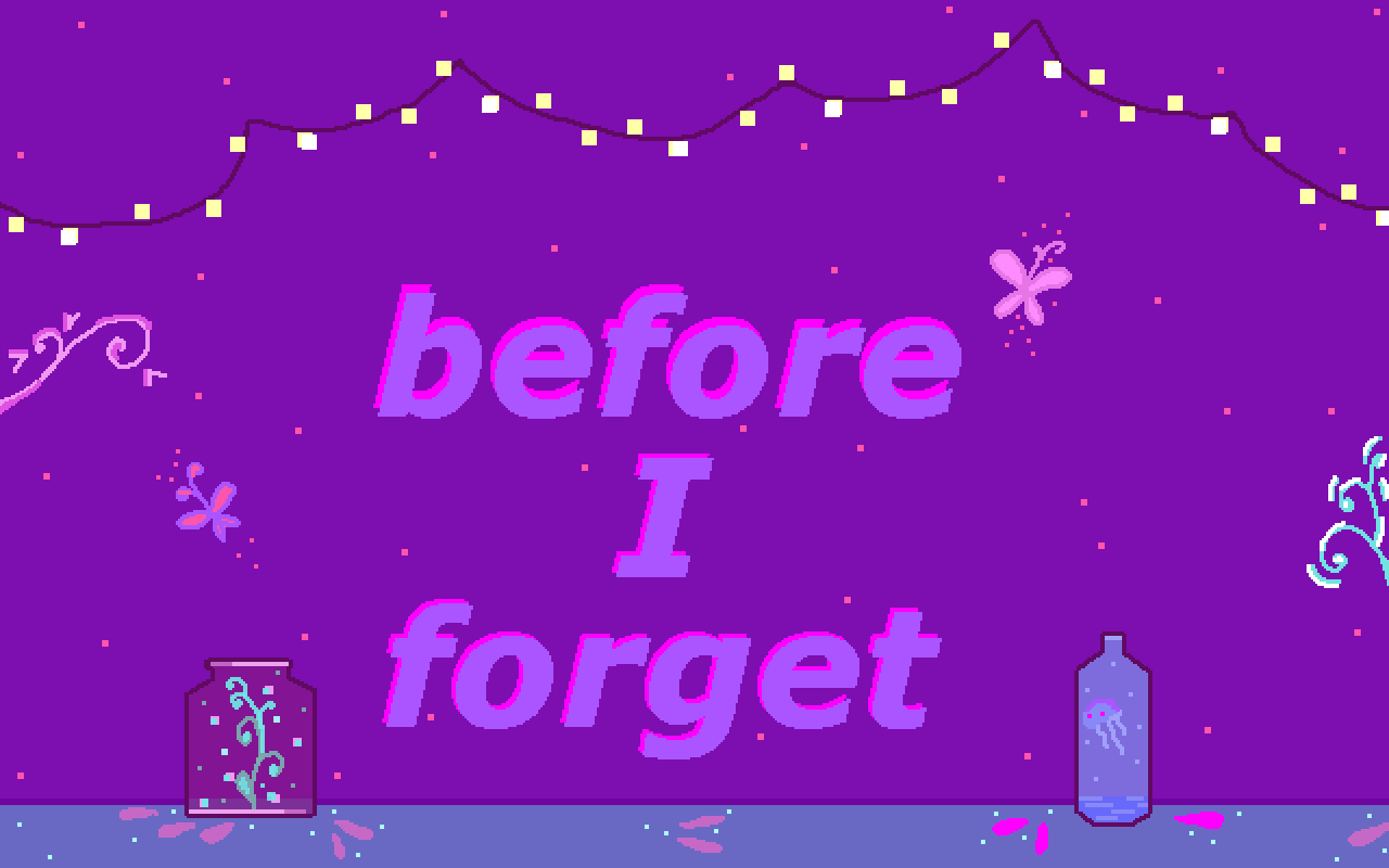 Before I Forget