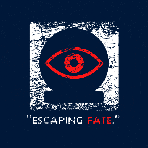 "Escaping Fate."
