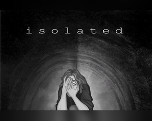 Isolated: A Short Pen and Paper Horror RPG  