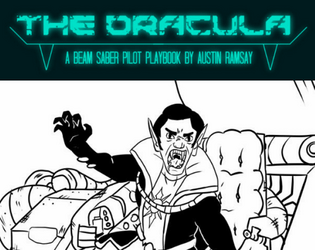 Beam Saber: The Dracula   - A pilot playbook for Beam Saber 