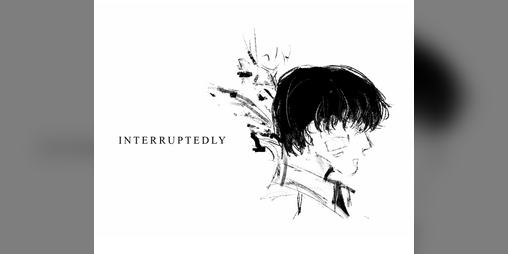 Cover image for interruptedly