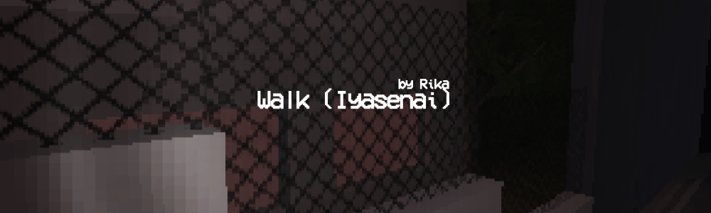Walk (Iyasenai)