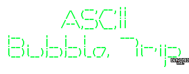 ASCII Bubble Trip pixel font