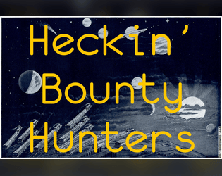 Heckin' Bounty Hunters  