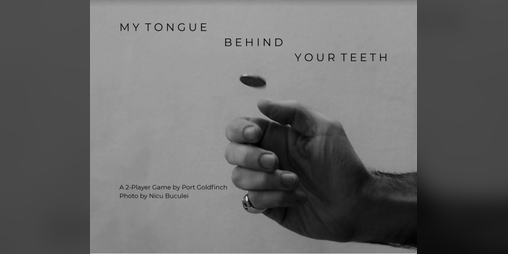 Cover image for My Tongue Behind Your Teeth