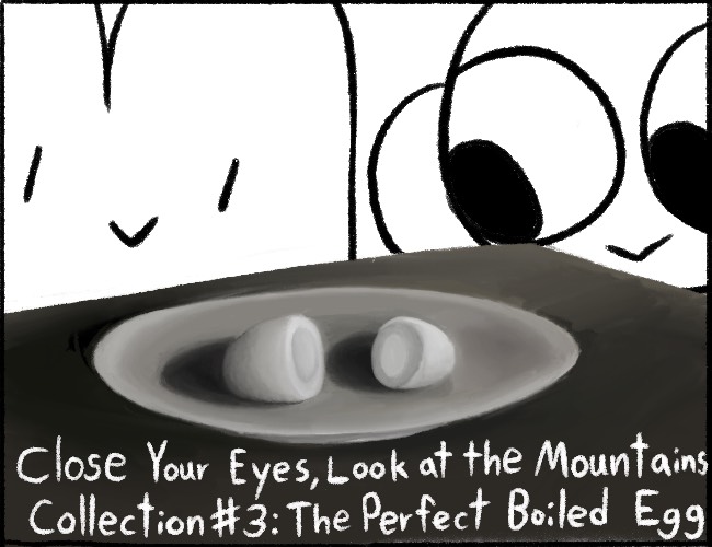 Cyelatm Collection #3: The Perfect Boiled Egg