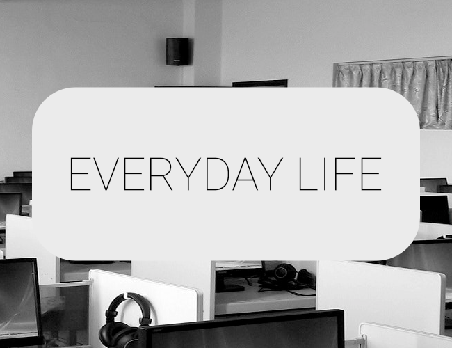 Everyday Life